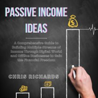 Passive_Income_Ideas__A_Comprehensive_Guide_to_Building_Multiple_Streams_of_Income_Through_Digita